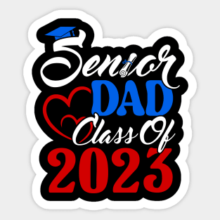 Senior Dad. Senior 2023. Class of 2023 Graduate. Sticker